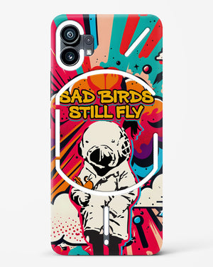 Sad Birds Still Fly Hard Case Phone Cover (Nothing)