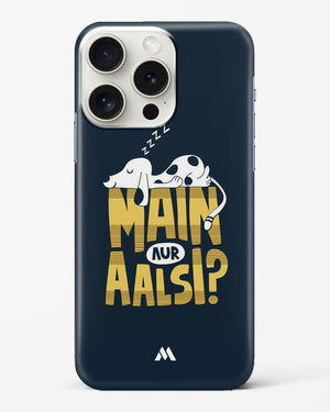 Main Aur Alsi Hard Case Phone Cover (Apple)