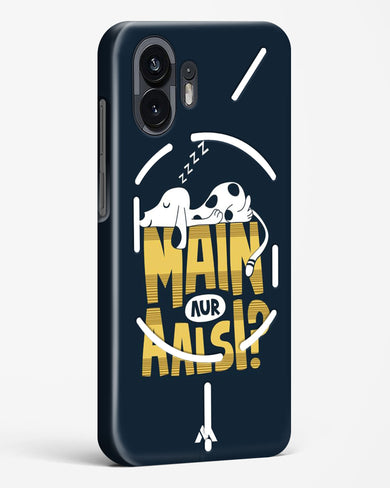 Main Aur Alsi Hard Case Phone Cover (Nothing)