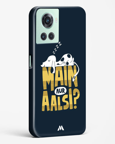 Main Aur Alsi Hard Case Phone Cover-(OnePlus)