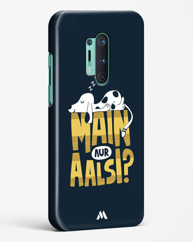 Main Aur Alsi Hard Case Phone Cover-(OnePlus)