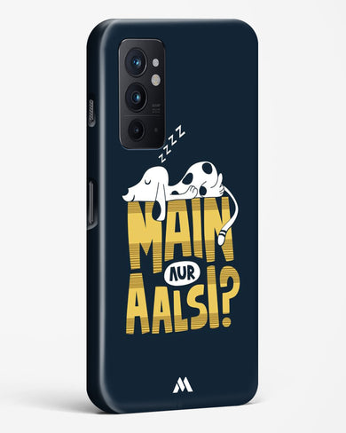 Main Aur Alsi Hard Case Phone Cover-(OnePlus)