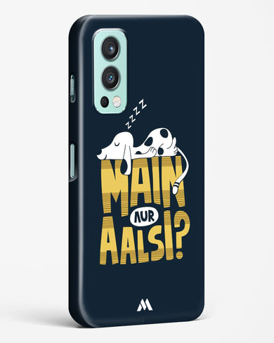 Main Aur Alsi Hard Case Phone Cover-(OnePlus)