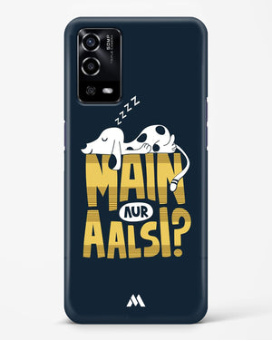 Main Aur Alsi Hard Case Phone Cover (Oppo)