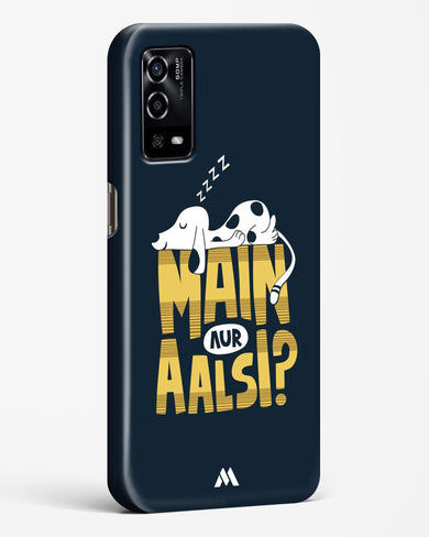 Main Aur Alsi Hard Case Phone Cover (Oppo)