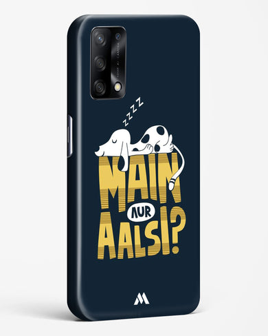 Main Aur Alsi Hard Case Phone Cover-(Oppo)