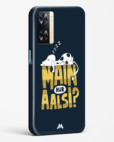 Main Aur Alsi Hard Case Phone Cover-(Oppo)