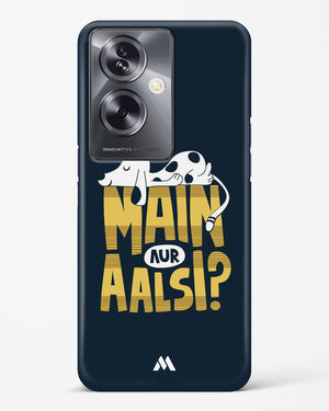 Main Aur Alsi Hard Case Phone Cover (Oppo)