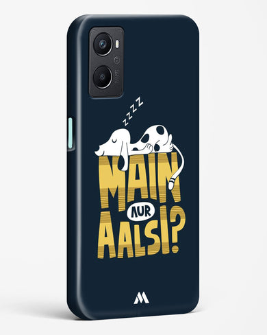 Main Aur Alsi Hard Case Phone Cover-(Oppo)