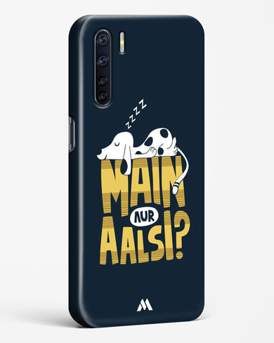 Main Aur Alsi Hard Case Phone Cover-(Oppo)