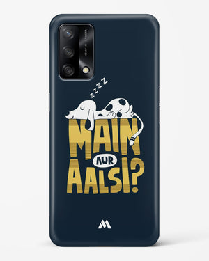 Main Aur Alsi Hard Case Phone Cover (Oppo)