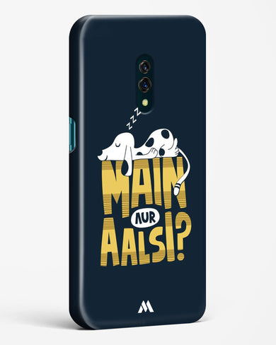 Main Aur Alsi Hard Case Phone Cover-(Oppo)