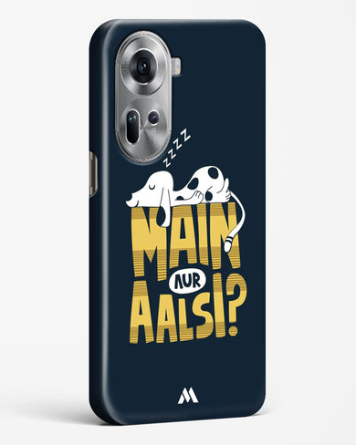 Main Aur Alsi Hard Case Phone Cover-(Oppo)