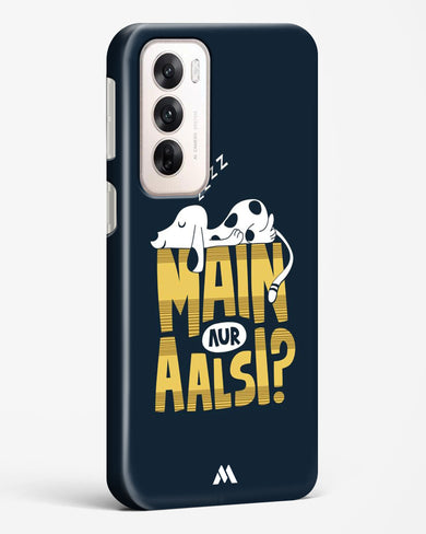 Main Aur Alsi Hard Case Phone Cover (Oppo)