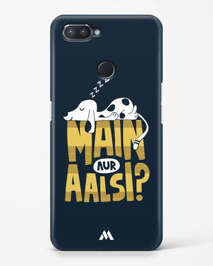 Main Aur Alsi Hard Case Phone Cover-(Realme)