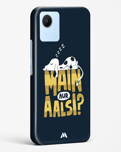 Main Aur Alsi Hard Case Phone Cover-(Realme)