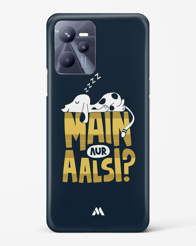 Main Aur Alsi Hard Case Phone Cover-(Realme)