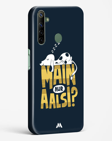 Main Aur Alsi Hard Case Phone Cover (Realme)