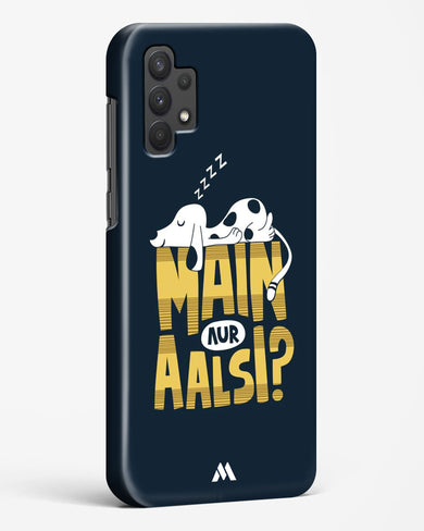 Main Aur Alsi Hard Case Phone Cover-(Samsung)