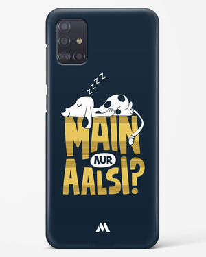 Main Aur Alsi Hard Case Phone Cover-(Samsung)