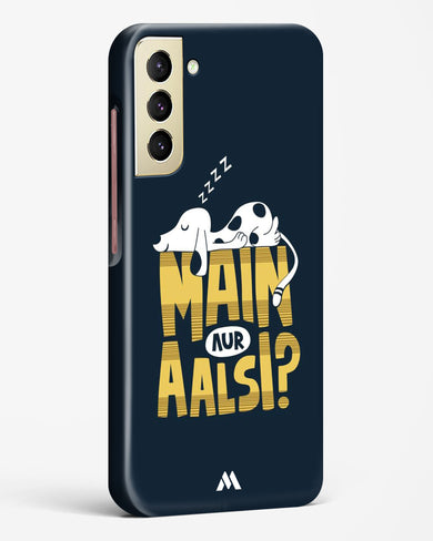 Main Aur Alsi Hard Case Phone Cover-(Samsung)