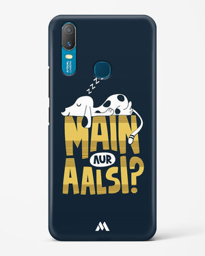 Main Aur Alsi Hard Case Phone Cover-(Vivo)