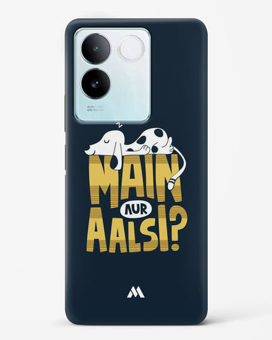 Main Aur Alsi Hard Case Phone Cover (Vivo)
