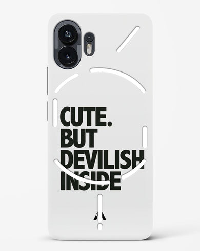 Cute But Devilish Inside Hard Case Phone Cover (Nothing)