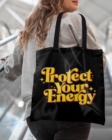 Protect Your Energy Tote Bag