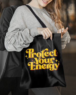 Protect Your Energy Tote Bag