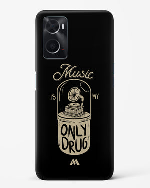 Music the Only Drug Hard Case Phone Cover-(Oppo)