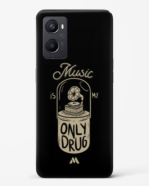 Music the Only Drug Hard Case Phone Cover (Oppo)