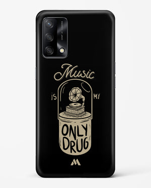 Music the Only Drug Hard Case Phone Cover (Oppo)