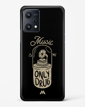 Music the Only Drug Hard Case Phone Cover-(Realme)