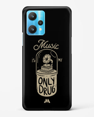 Music the Only Drug Hard Case Phone Cover (Realme)
