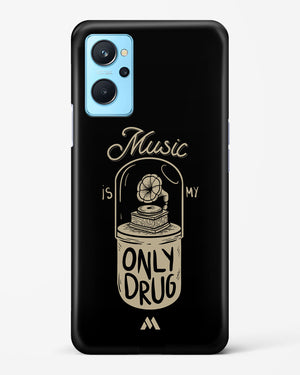 Music the Only Drug Hard Case Phone Cover-(Realme)