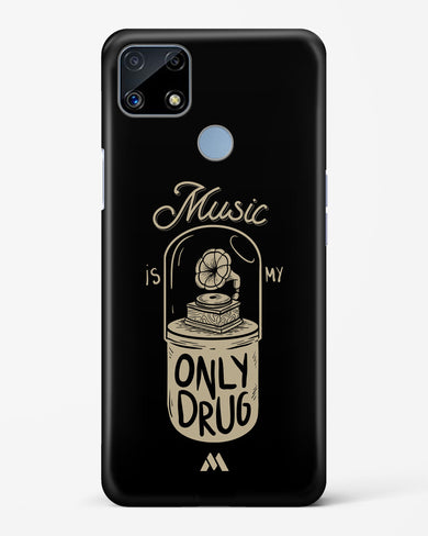 Music the Only Drug Hard Case Phone Cover-(Realme)