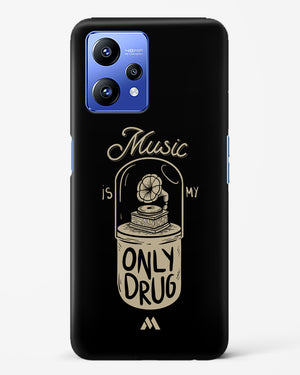 Music the Only Drug Hard Case Phone Cover (Realme)