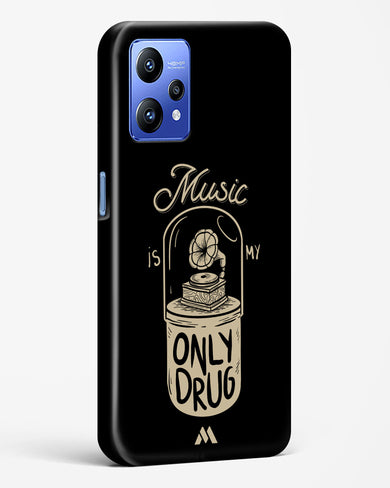 Music the Only Drug Hard Case Phone Cover-(Realme)