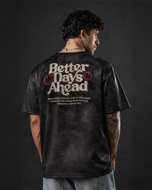 Better Days Ahead Oversized-T-Shirt