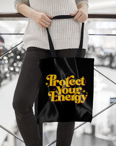 Protect Your Energy Tote Bag
