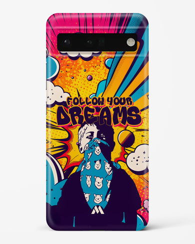 Follow Your Dreams Hard Case Phone Cover-(Google)