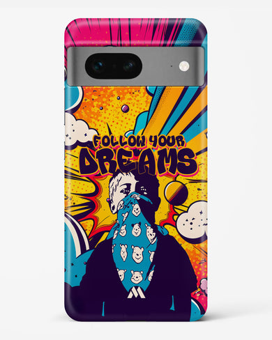 Follow Your Dreams Hard Case Phone Cover-(Google)