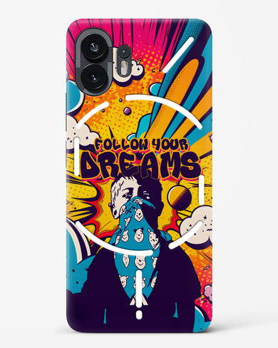 Follow Your Dreams Hard Case Phone Cover (Nothing)