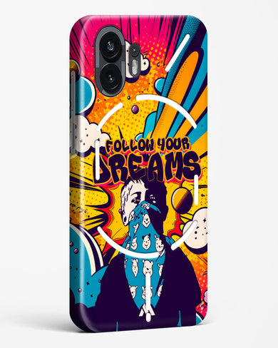 Follow Your Dreams Hard Case Phone Cover (Nothing)