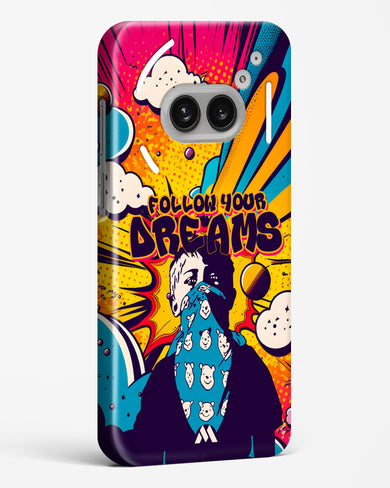 Follow Your Dreams Hard Case Phone Cover (Nothing)
