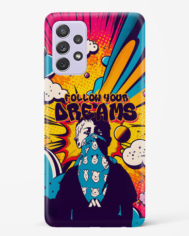 Follow Your Dreams Hard Case Phone Cover-(Samsung)