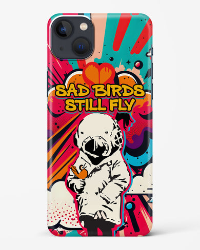 Sad Birds Still Fly Hard Case Phone Cover-(Apple)