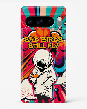 Sad Birds Still Fly Hard Case Phone Cover (Google)