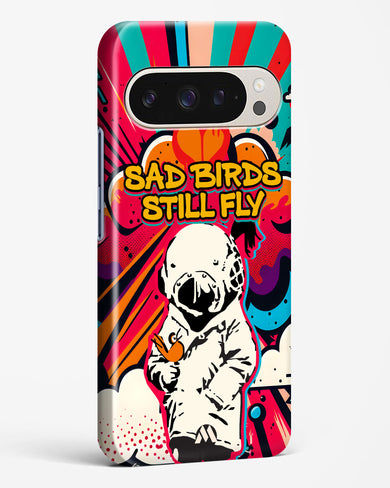 Sad Birds Still Fly Hard Case Phone Cover (Google)